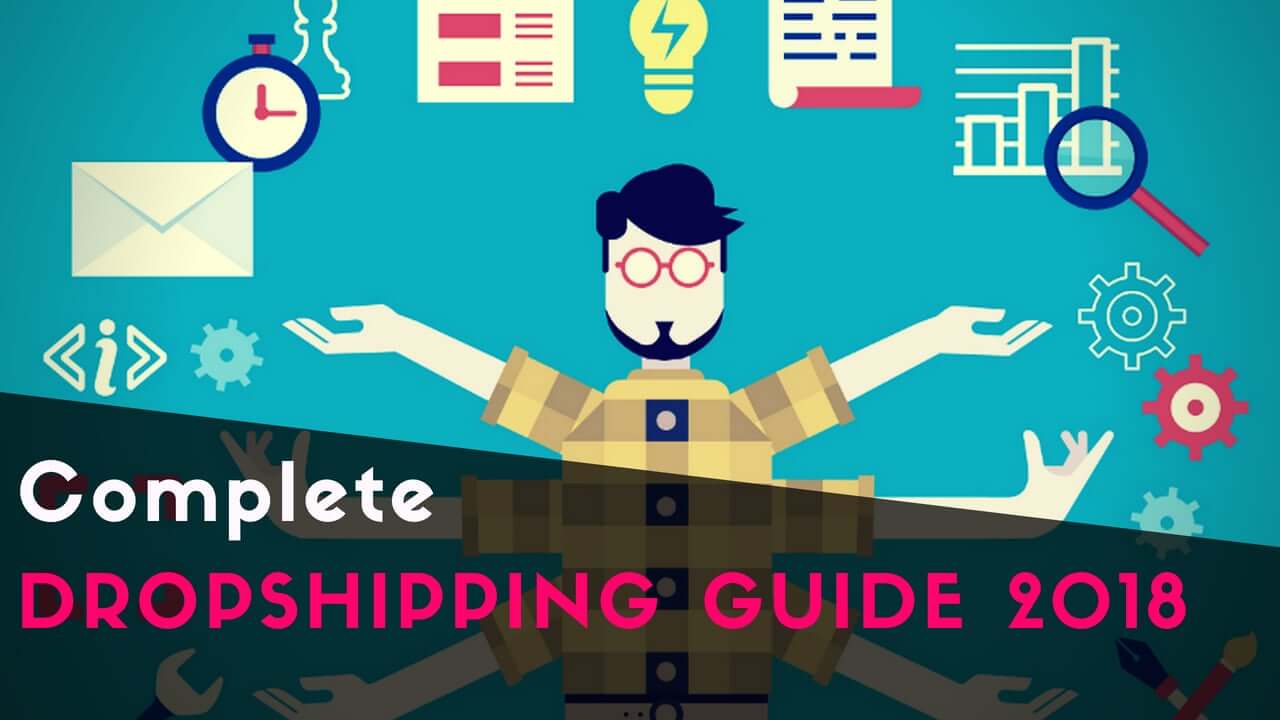 Dropshipping Guide 2018