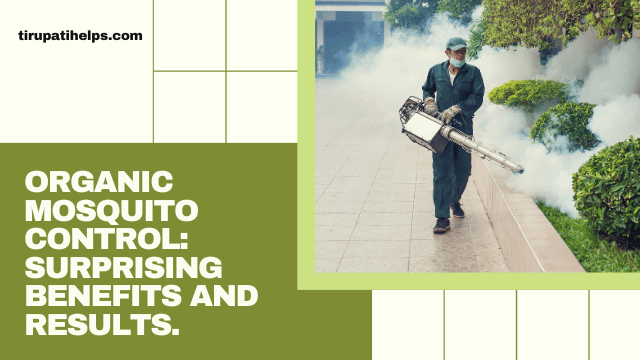 The Surprising Benefits of Using Organic Mosquito Control Methods