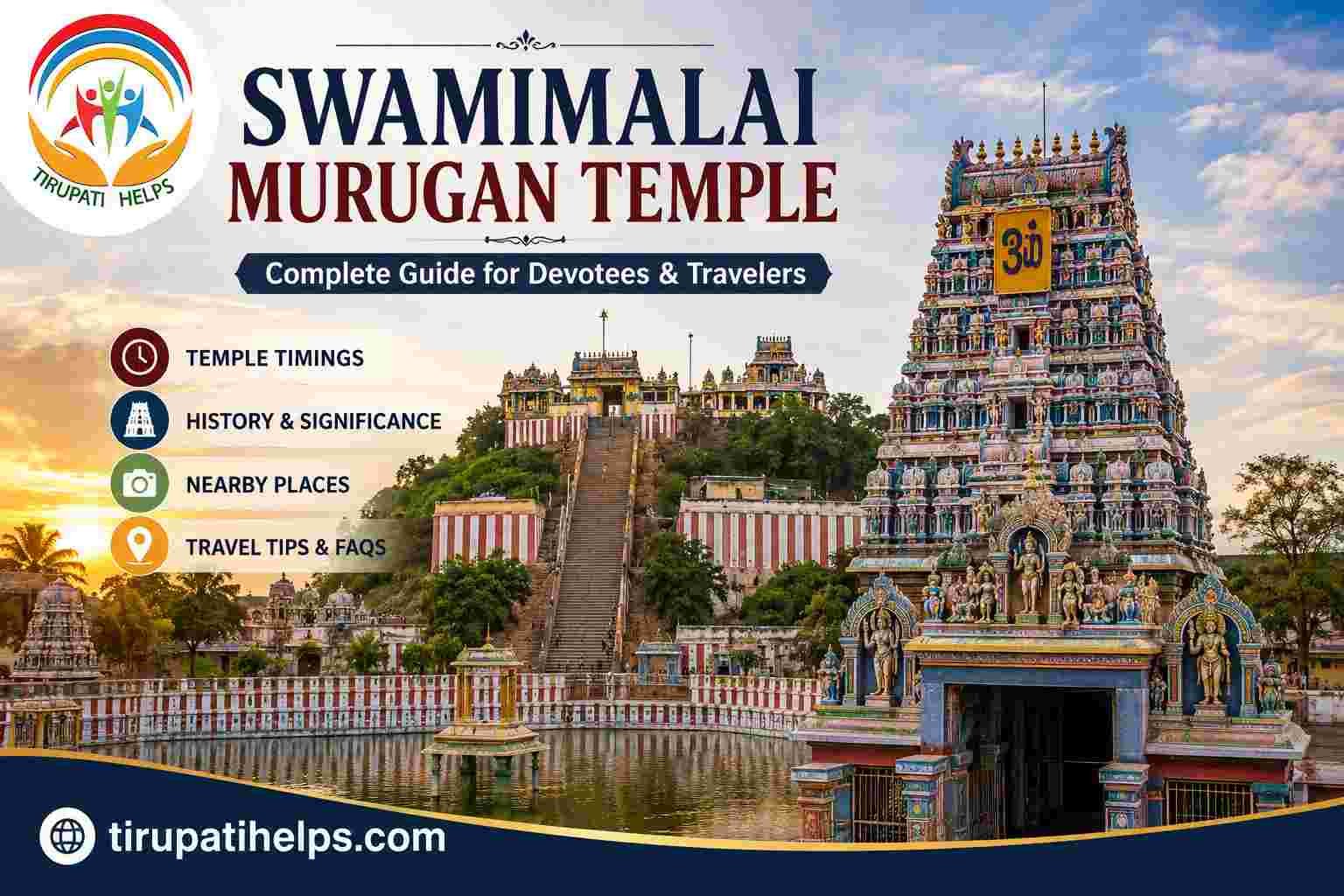 Swamimalai Murugan Temple – Complete Travel Guide, Timings, History & Nearby Attractions
