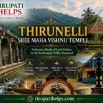 Featured image of Thirunelli Sree Maha Vishnu Temple in Wayanad Kerala with ancient stone corridors, traditional temple architecture, Brahmagiri Hills, and Tirupati Helps branding