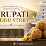 Featured image of Tirupati Laddu Story with Tirumala Temple, sacred laddus, Tirupati Helps logo, and website address tirupatihelps.com