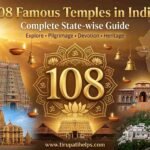 Featured image for "108 Famous Temples in India – Complete State-wise Guide" showcasing iconic Indian temples including Tirumala, Meenakshi Amman Temple, Badrinath, Kedarnath, Vaishno Devi, Somnath, and Jagannath Temple surrounding a golden 108 symbol, with an India map, diyas, temple bells, and Tirupati Helps branding.