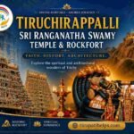 Featured image showcasing Tiruchirappalli Sri Ranganatha Swamy Temple and Rockfort with Lord Ranganatha, temple gopurams, Tirupati Helps logo, and spiritual heritage elements.