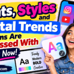 Fonts, Styles and Digital Trends Indians Are Obsessed With Right Now